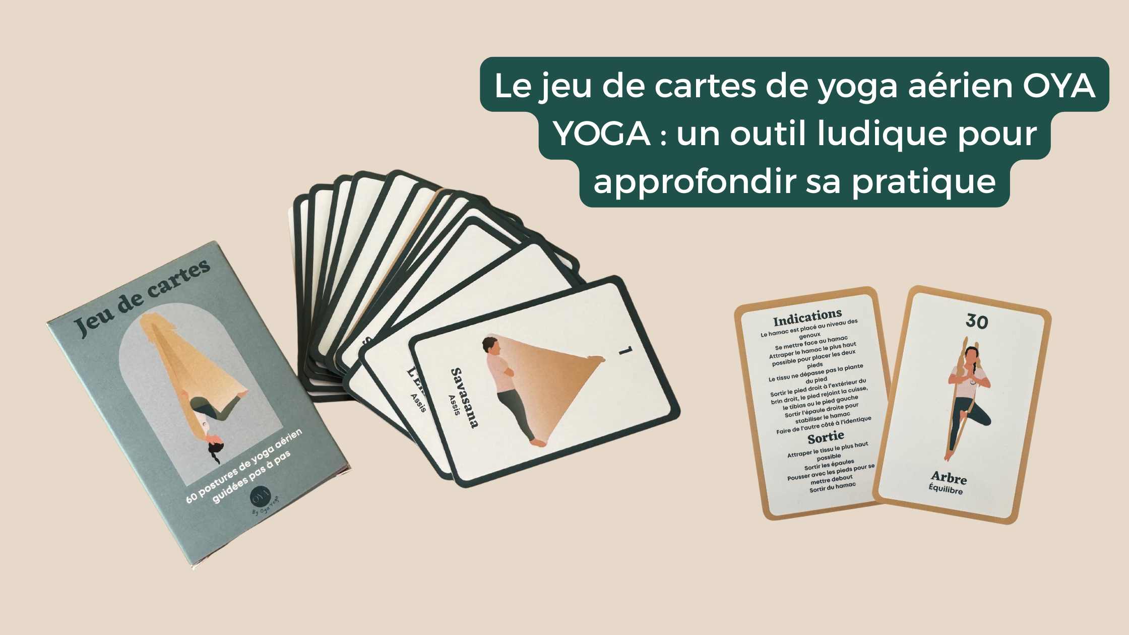 Le Jeu de Cartes de Yoga Aérien OYA YOGA : Un Outil Ludique pour Approfondir sa Pratique